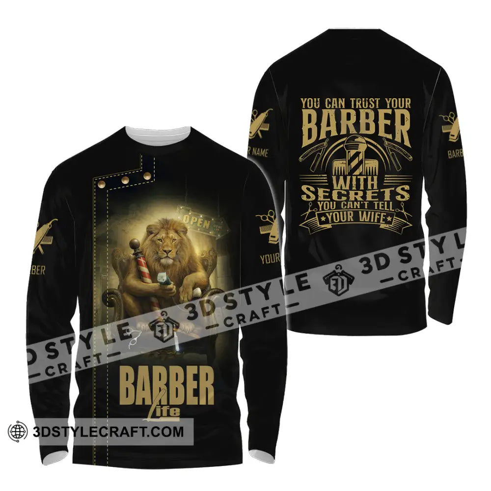 Unisex Shirt Custom Barber Life Shirt Long Sleeve Shirt / S T shirt