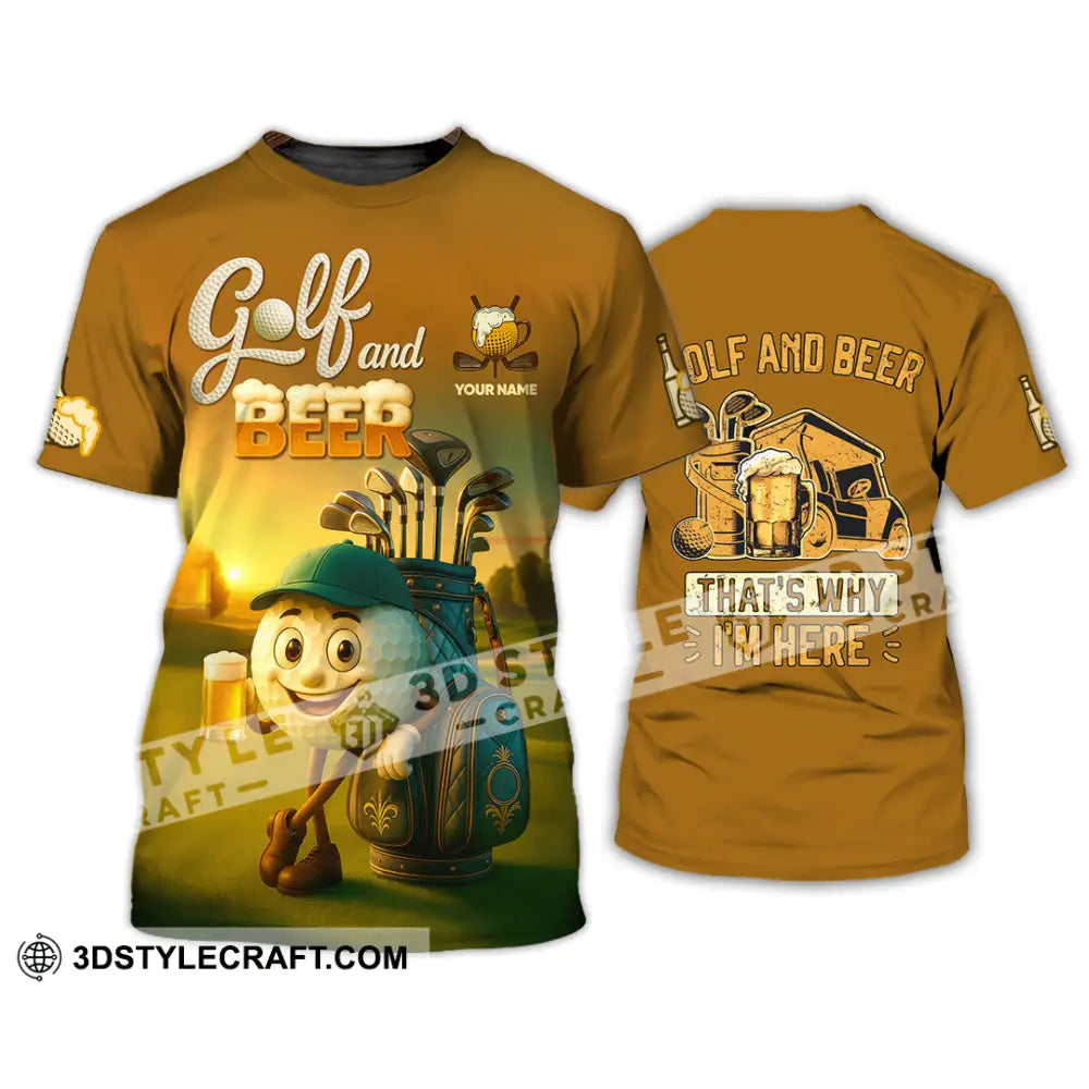 Unisex Shirt - Custom Golf And Beer That Is Why I am Here Shirt T-Shirt / S T-shirt