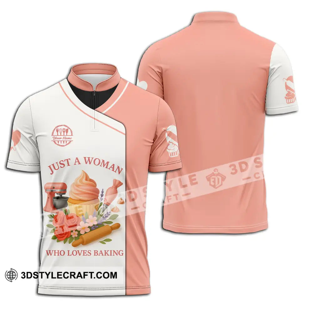 Women Shirt Custom Just A Woman Who Love Baking Shirt Zipper Polo Shirt / S T shirt