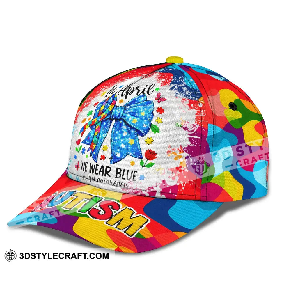 In April We Wear Blue Autism Awareness Classic Cap CLASSIC CAP / UNIVERSAL FIT Cap