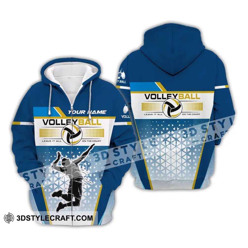 Man Shirt Custom Volleyball Leave It All On The Court T-Shirt For Team Gift Players Zipper Hoodie /