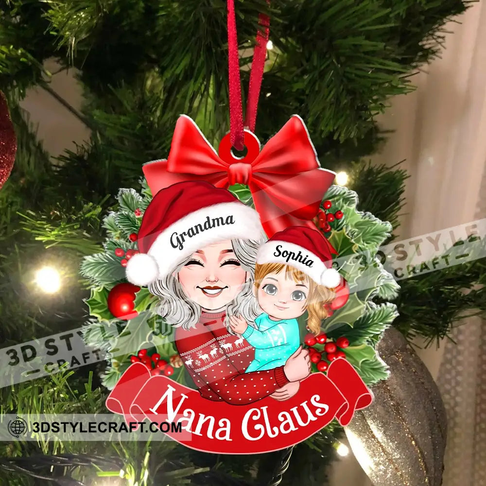 Nana Claus Grandma And Kid Christmas Decor - Personalized Acrylic Ornament Gift For Family