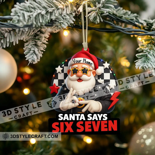 Santa Says Six Seven Home Decor, Christmas Ornament, Personalized Ornament style option 3