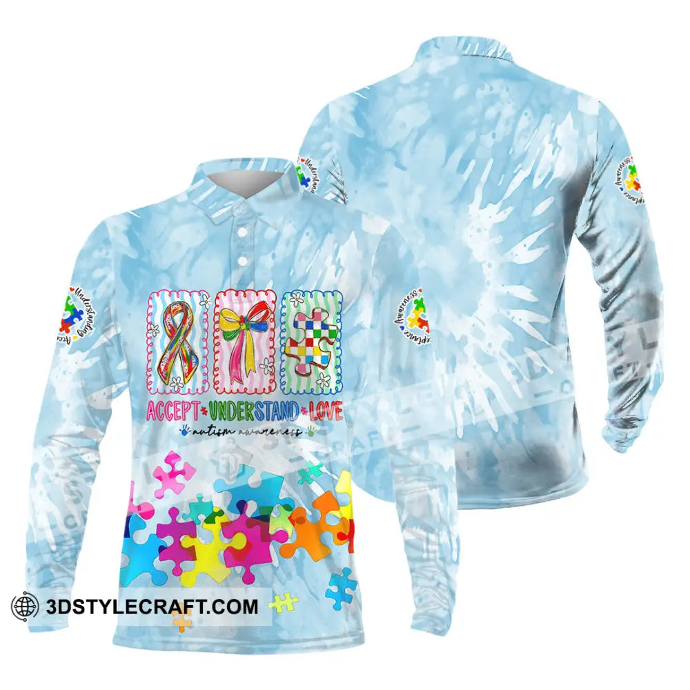 Unisex Shirt - Accept Understand And Love Autism 3D Shirt Long Sleeve Polo / S T-shirt