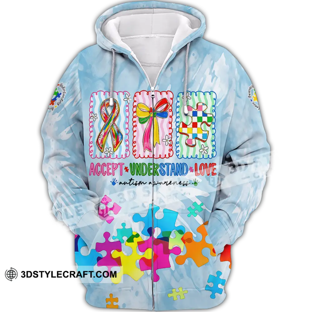 Unisex Shirt - Accept Understand And Love Autism 3D Shirt Zipper Hoodie / S T-shirt