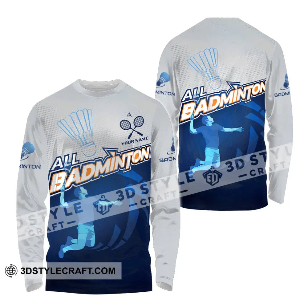 Unisex Shirt - Custom All Badminton 3D Shirt Long Sleeve Shirt / S T-shirt