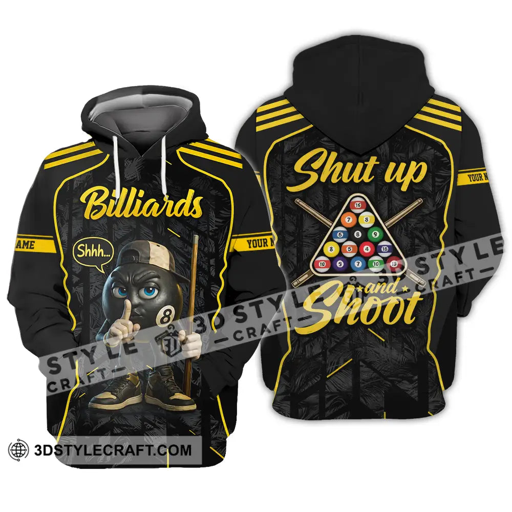 Unisex Shirt - Custom Billiards Shut Up And Shoot 3D Shirt Hoodie / S T-shirt