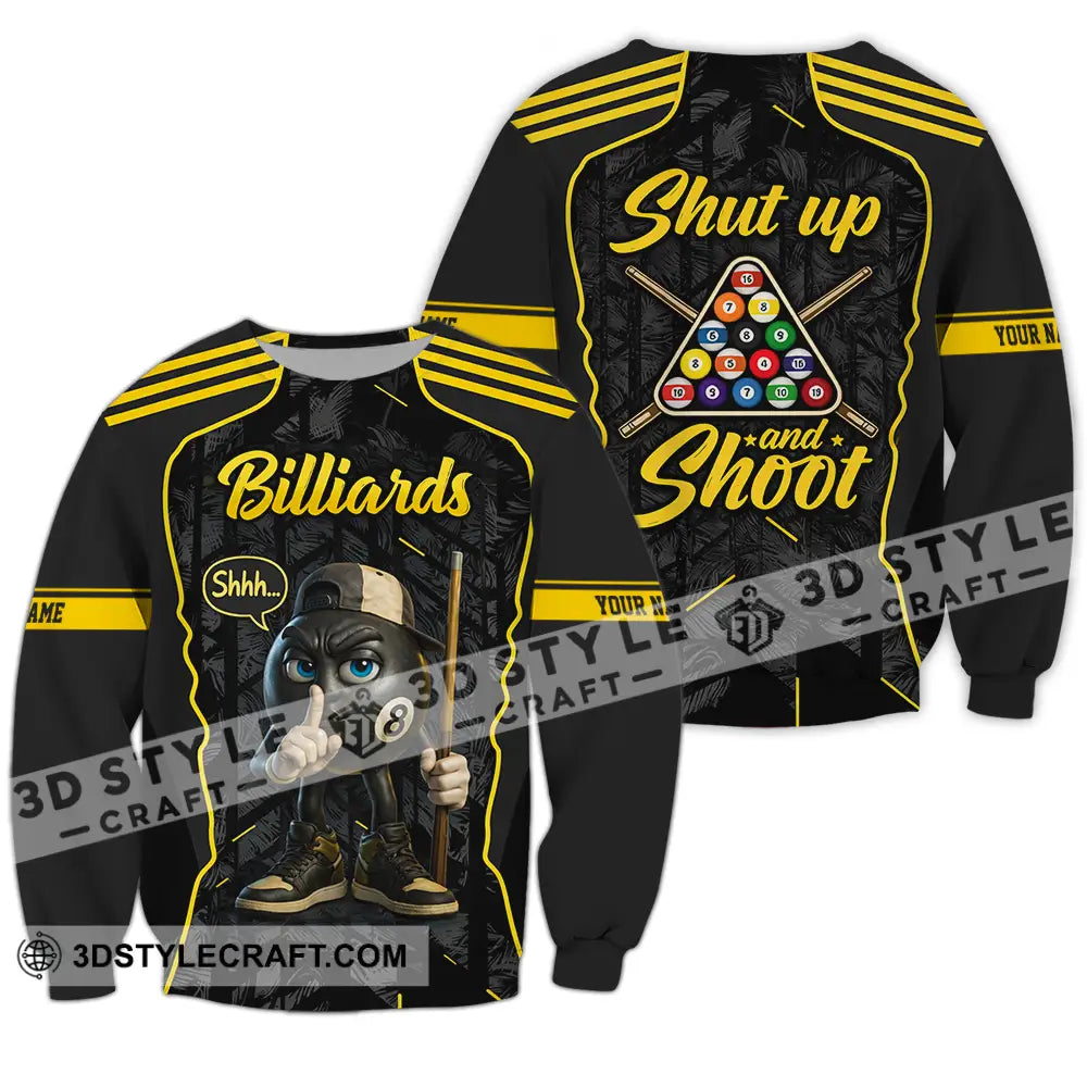 Unisex Shirt - Custom Billiards Shut Up And Shoot 3D Shirt Long Sleeve / S T-shirt