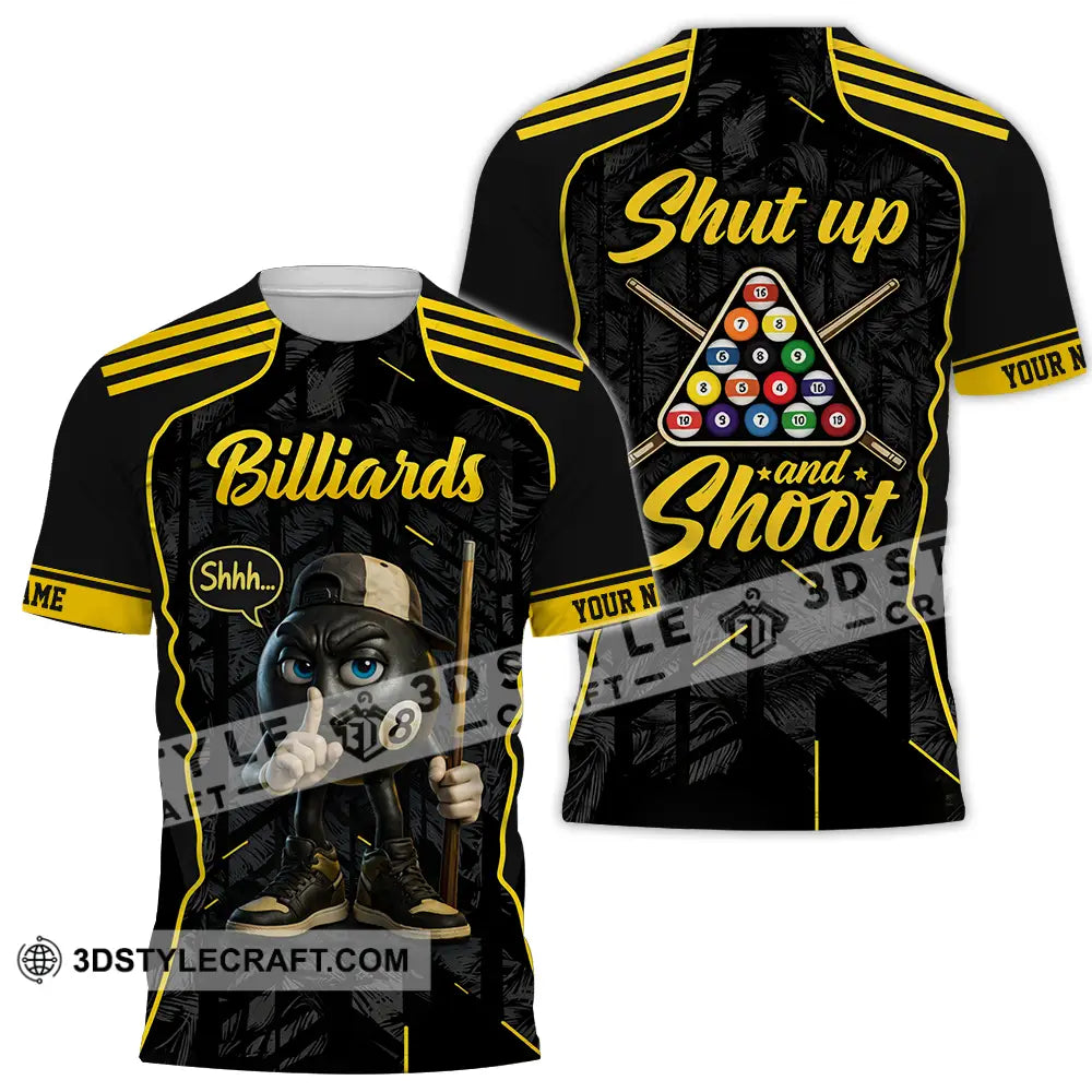 Unisex Shirt - Custom Billiards Shut Up And Shoot 3D Shirt T-Shirt / S T-shirt