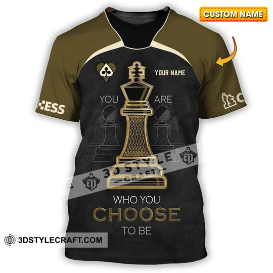 Unisex Shirt - Custom Chess Lover Shirt, You Are Who You Choose To Be, International Chess Day style option 1