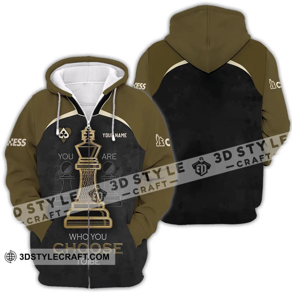 Unisex Shirt - Custom Chess Lover Shirt You Are Who You Choose To Be International Chess Day Zipper Hoodie / S T-shirt
