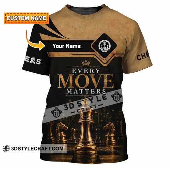 Unisex Shirt - Custom Every Move Matters Chess Shirt style option 1