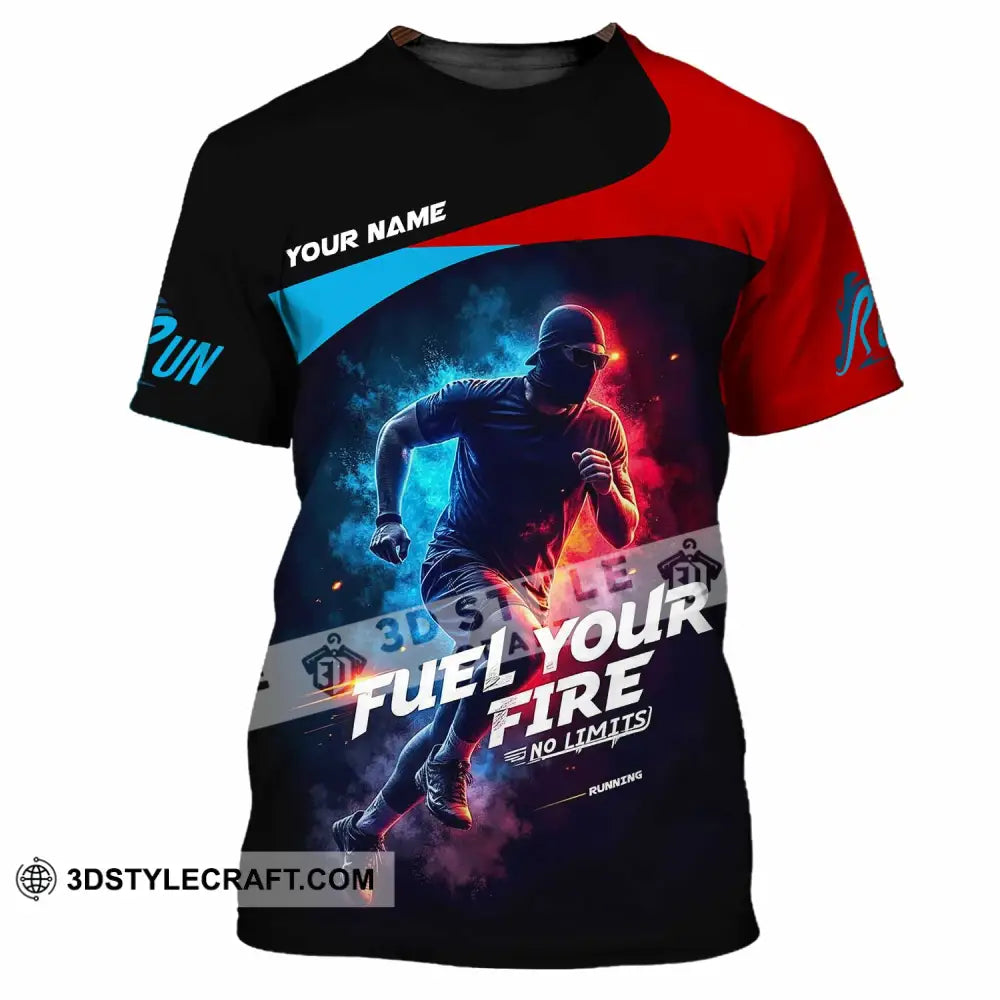 Unisex Shirt - Custom Fuel Your Fire 3D Shirt T-Shirt / S T-shirt