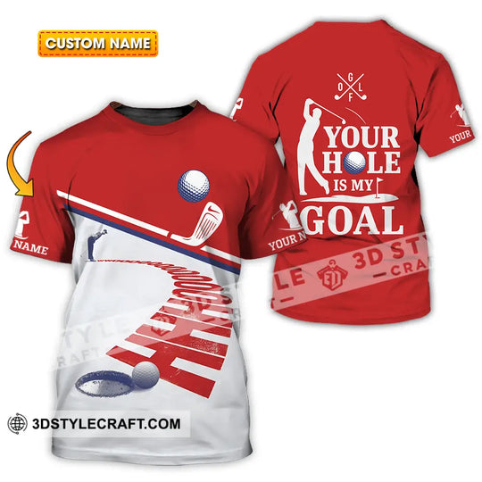 Unisex Shirt - Custom Golf Your Hole Is My Goal Shirt style option 1