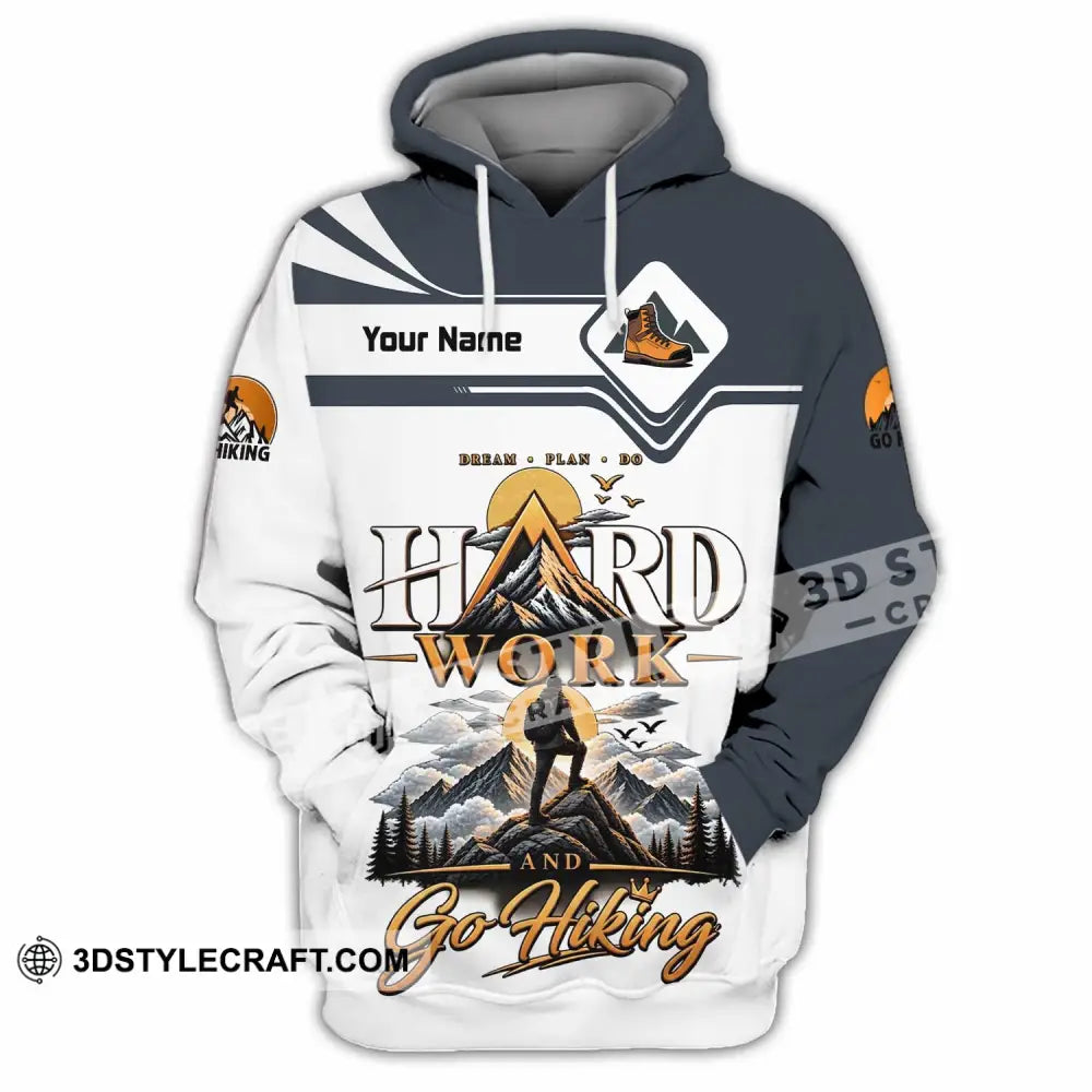 Unisex Shirt - Custom Hard Work And Go Hiking Shirt - Hoodie / S - T-shirt