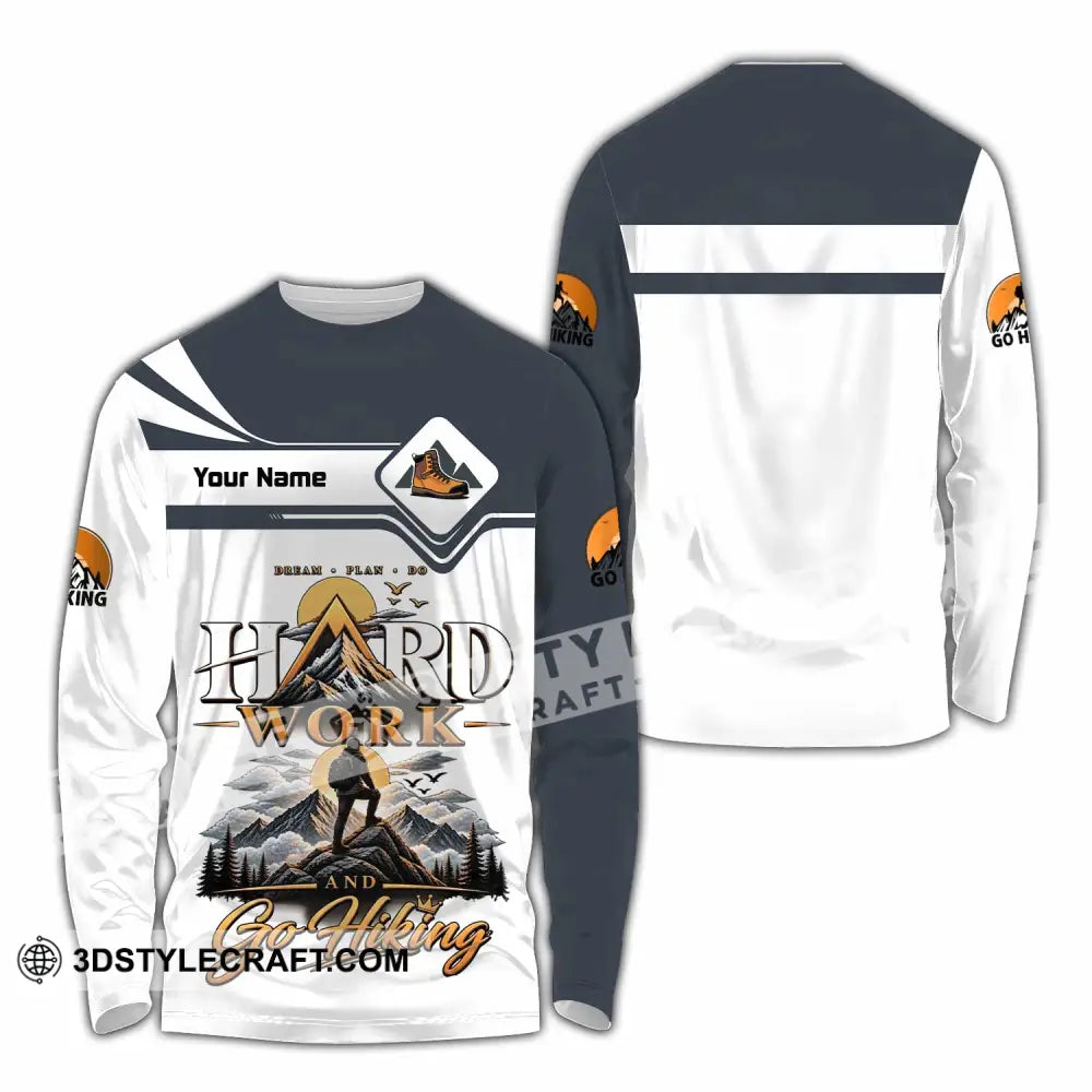 Unisex Shirt - Custom Hard Work And Go Hiking Shirt - Long Sleeve Shirt / S - T-shirt