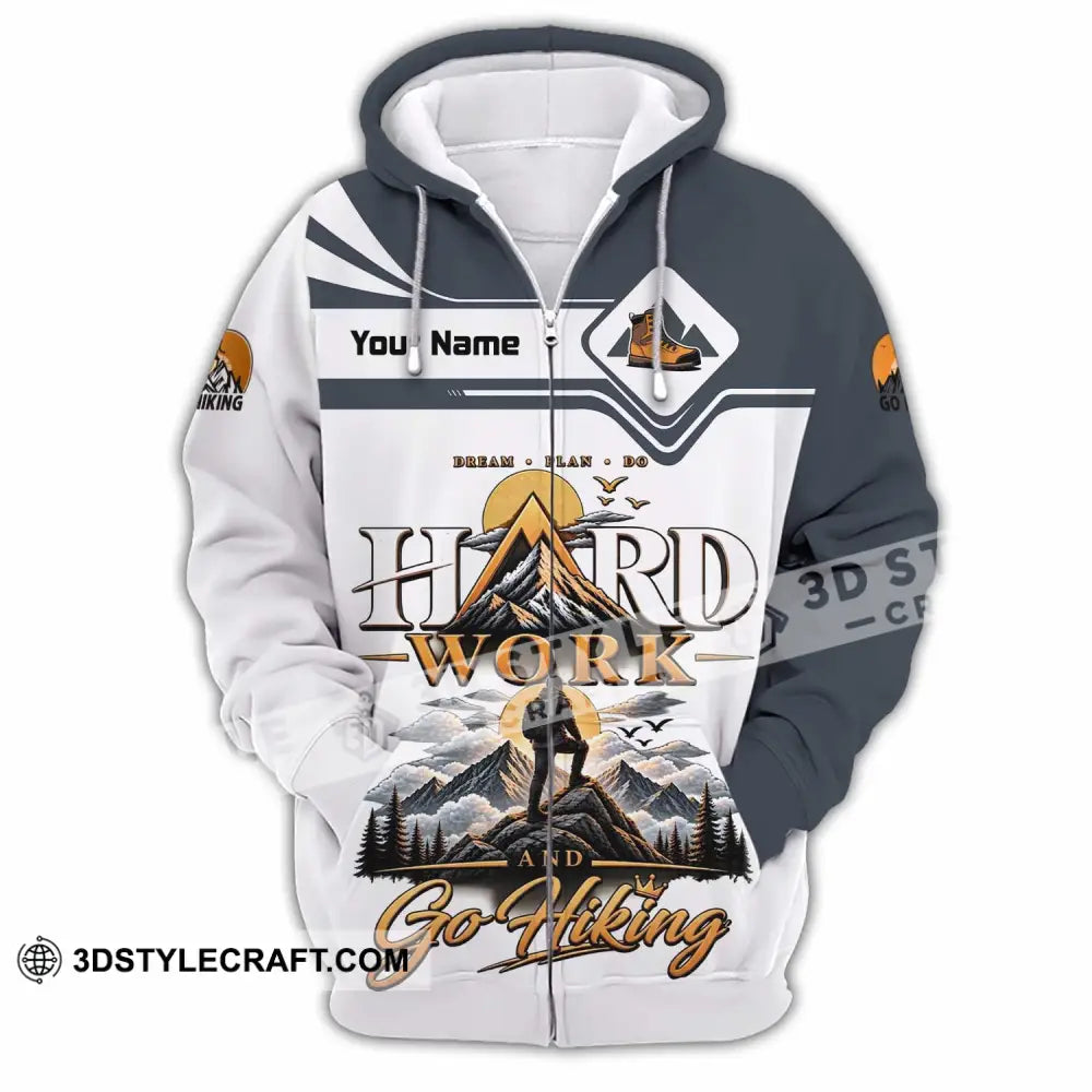 Unisex Shirt - Custom Hard Work And Go Hiking Shirt - Zipper Hoodie / S - T-shirt