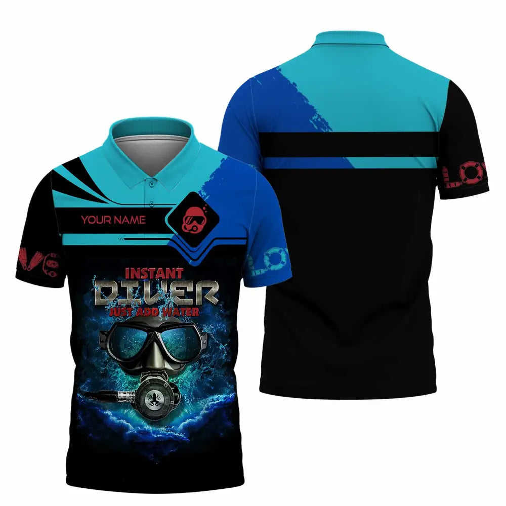 Unisex Shirt - Custom Instant Diver Just Add Water Scuba Diving Diver Shirt Polo Shirt / S T-shirt