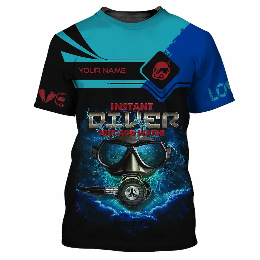 Unisex Shirt - Custom Instant Diver Just Add Water Scuba Diving Diver Shirt T-Shirt / S T-shirt