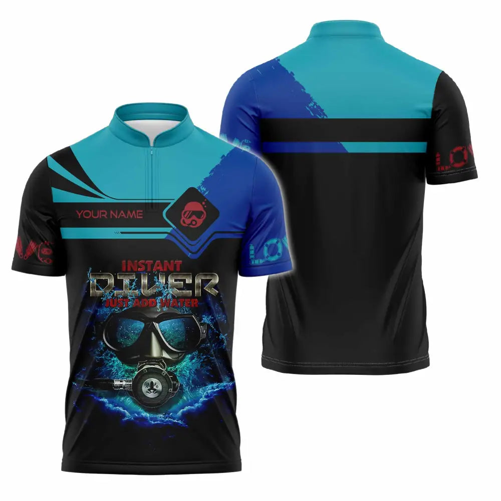 Unisex Shirt - Custom Instant Diver Just Add Water Scuba Diving Diver Shirt Zipper Polo Shirt / S T-shirt