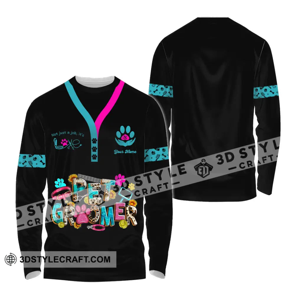 Unisex Shirt - Custom It’s Not Just A Job It’s Love Pet Groomer Shirt Long Sleeve Shirt / S T-shirt