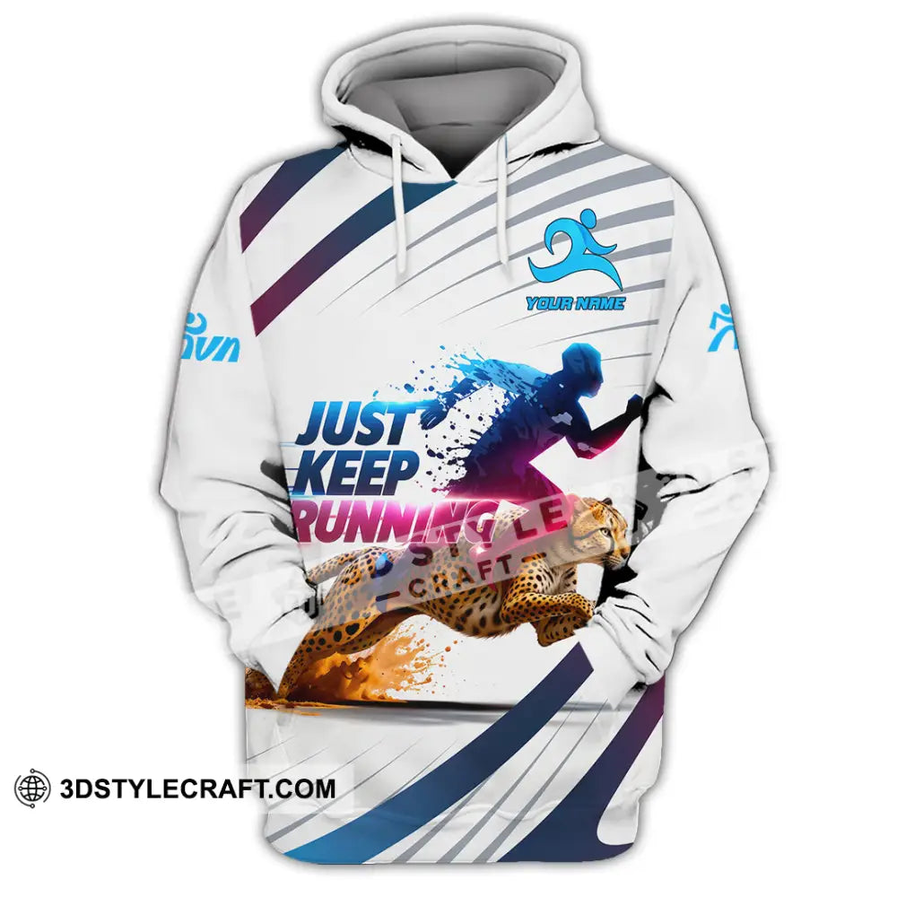 Unisex Shirt - Custom Just Keep Running 3D Shirt Hoodie / S T-shirt