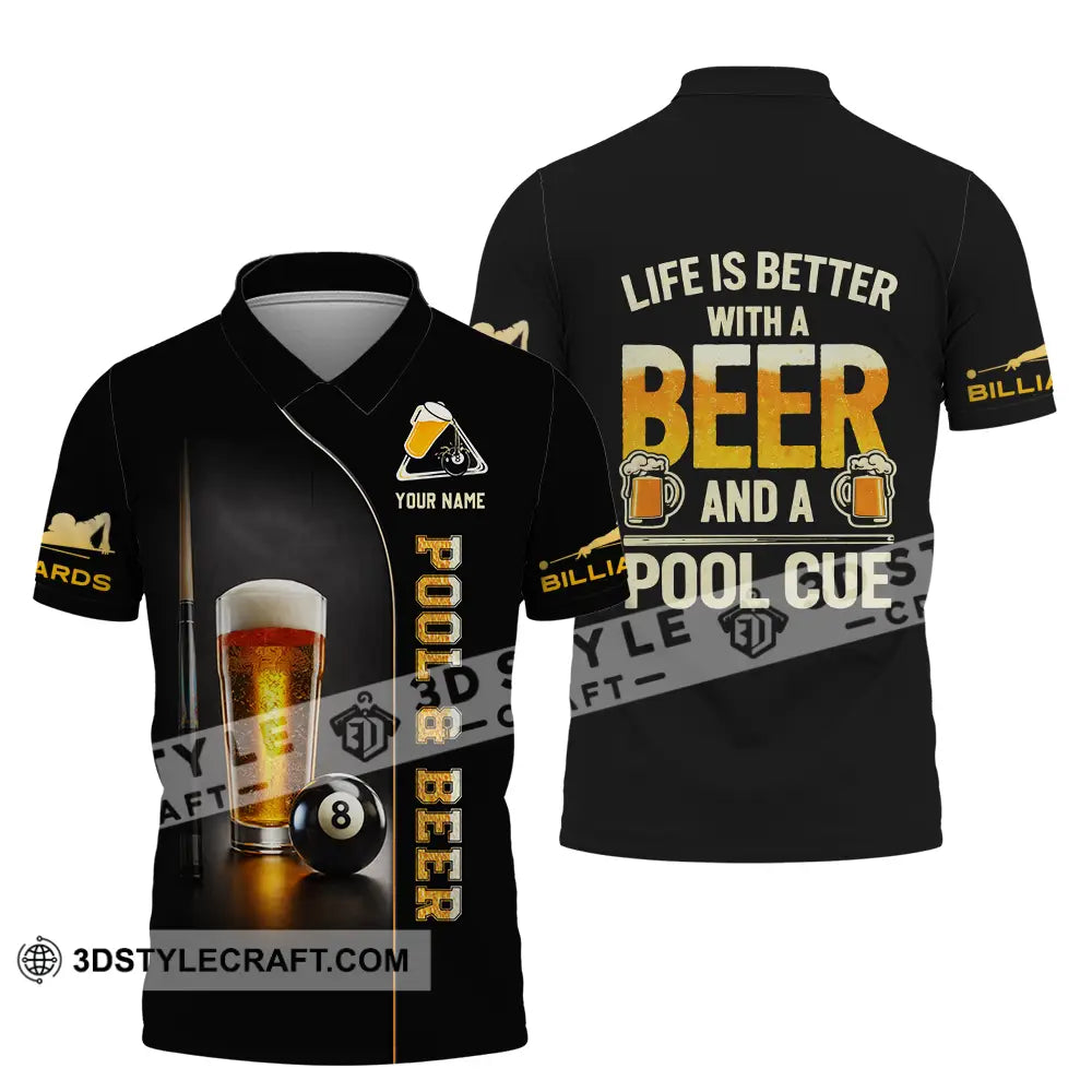 Unisex Shirt - Custom Life Is Better With A Beer And A Pool Cue 3D Shirt Polo Shirt / S T-shirt