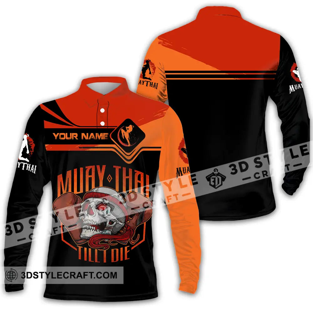 Unisex Shirt - Custom Muay Thai Till Die 3D Shirt Long Sleeve Polo / S T-shirt