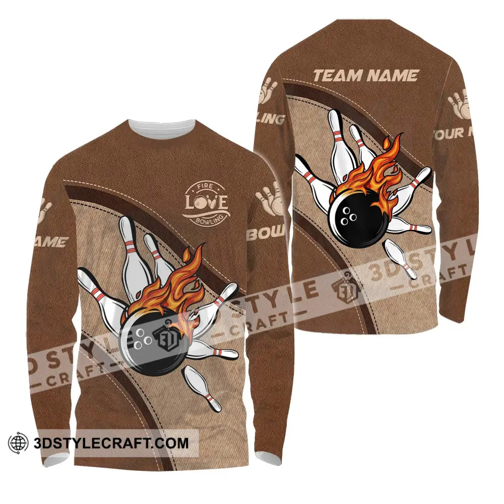 Unisex Shirt - Custom Name And Team Sport Love Fire Bowling Long Sleeve / S T-Shirt