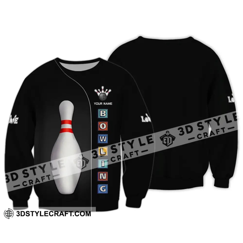 Unisex Shirt Custom Name Bowling For Lovers Gifts Long Sleeve / S T-Shirt