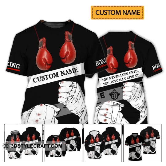 Unisex Shirt - Custom Name Boxing Shirt - Gift For Boxing Lover, You Never Lose Until You Actually Give Up style option 2