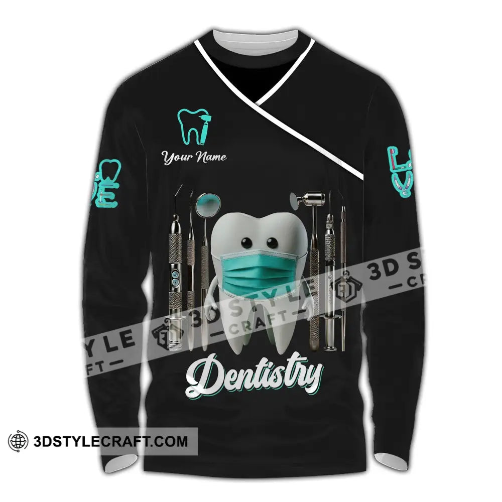 Unisex Shirt - Custom Name Dentistry Long Sleeve / S T-Shirt