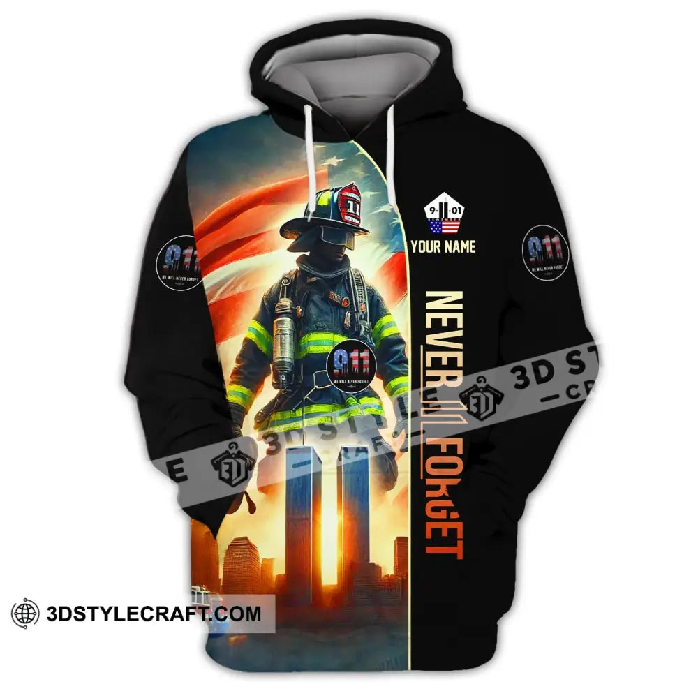 Unisex Shirt Custom Name Firefighter Memorial Fallen Firefighters 911 T-Shirt Hoodie / S T-Shirt