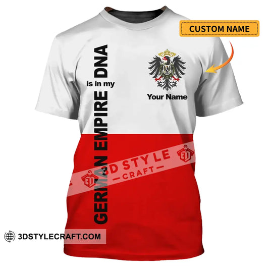 Unisex Shirt - Custom Name Germany Empire Is In My Dna T-Shirt