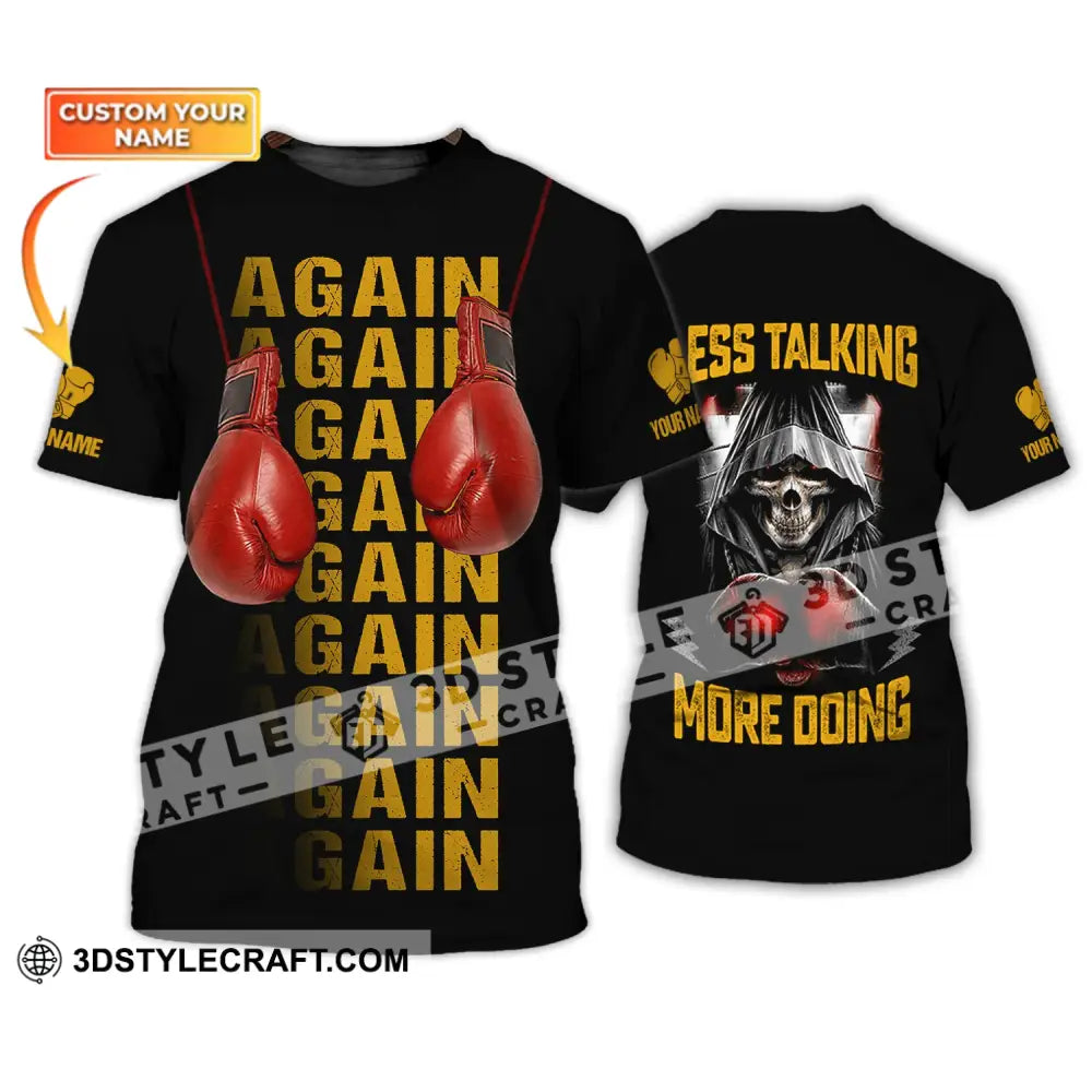 Unisex Shirt - Custom Name Gift For Boxing Lover Less Talking More Doing T-Shirt