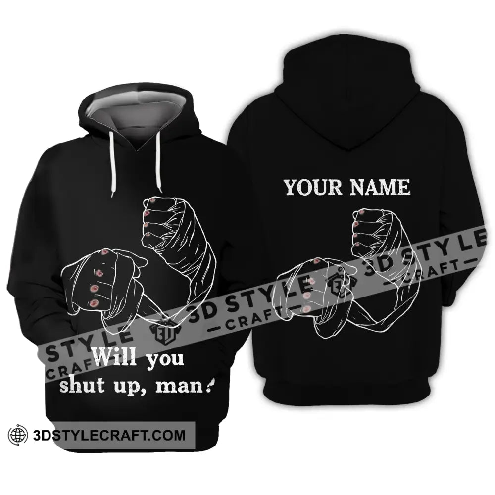 Unisex Shirt - Custom Name Gift For Boxing Lover Will You Shut Up Man Hoodie / S T-Shirt