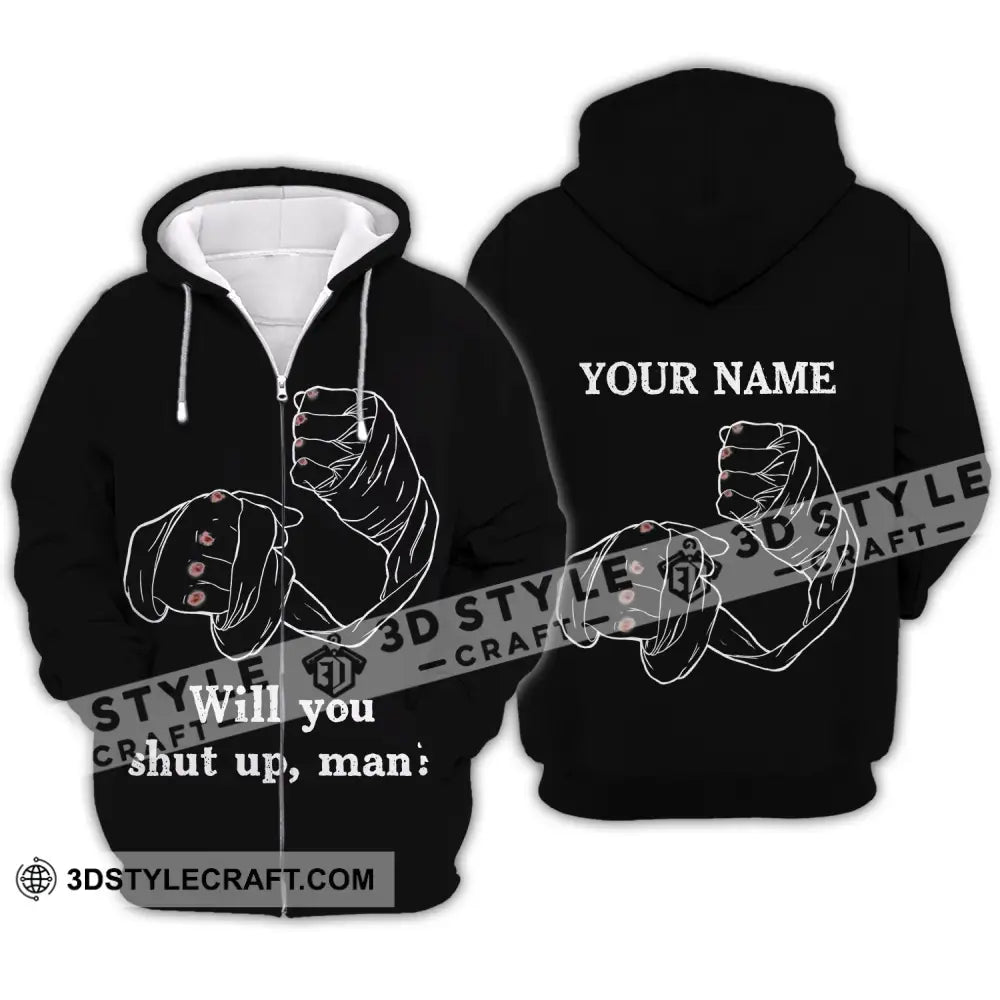 Unisex Shirt - Custom Name Gift For Boxing Lover Will You Shut Up Man Zipper Hoodie / S T-Shirt