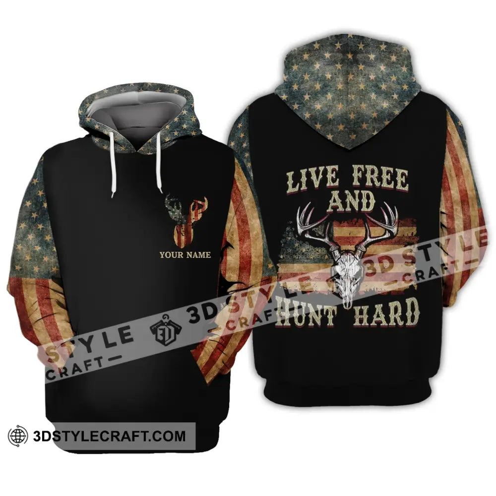 Unisex Shirt - Custom Name Hunting Live Free And Hunt Hard Hoodie / S T-Shirt