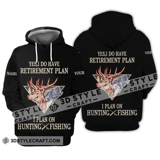 Unisex Shirt - Custom Name Shirt - Hunting Shirt, Hunting Name - Yes, I Do Have A Retirement Plan Hunting style option 3