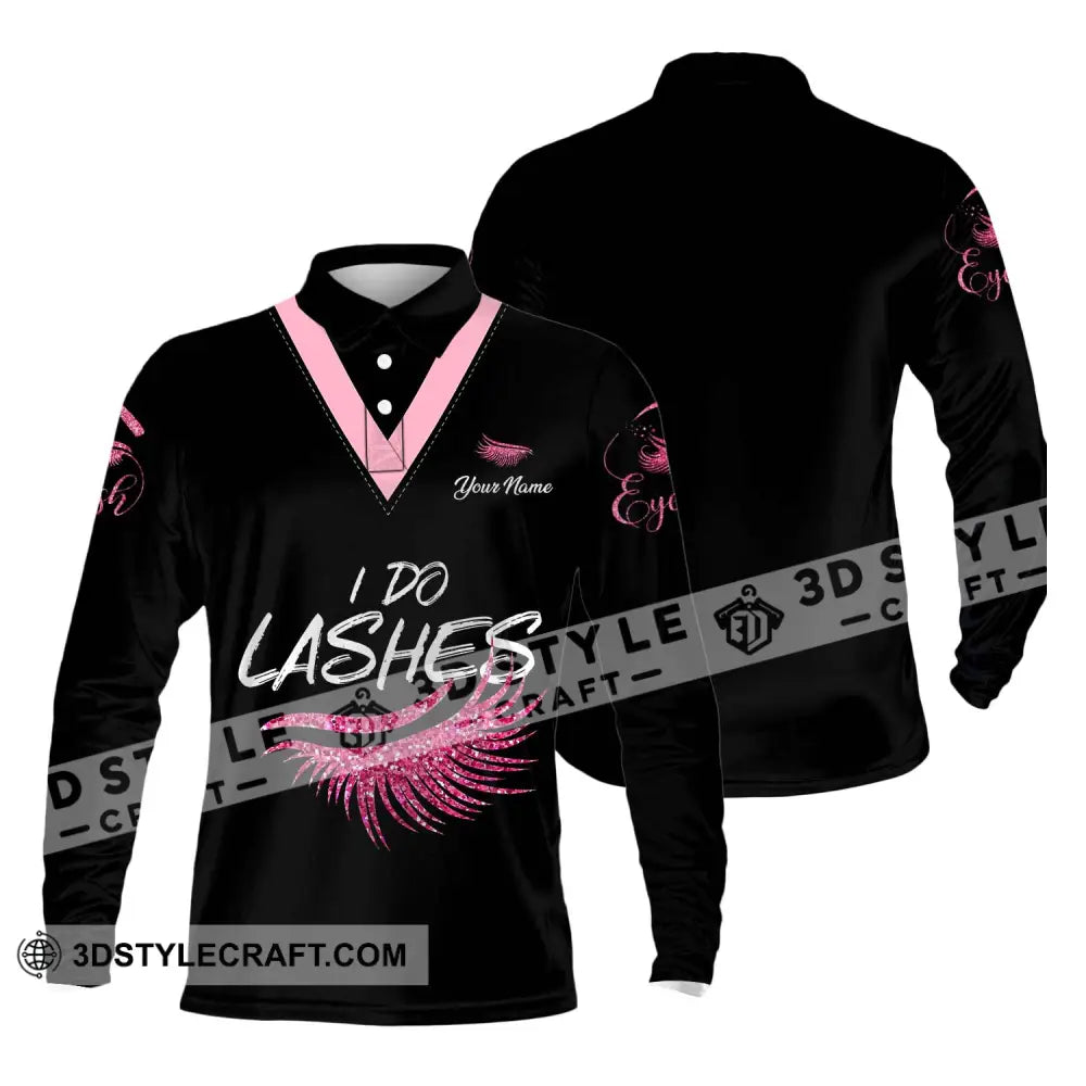 Unisex Shirt - Custom Name I Do Lashes Long Sleeve Polo / S T-Shirt