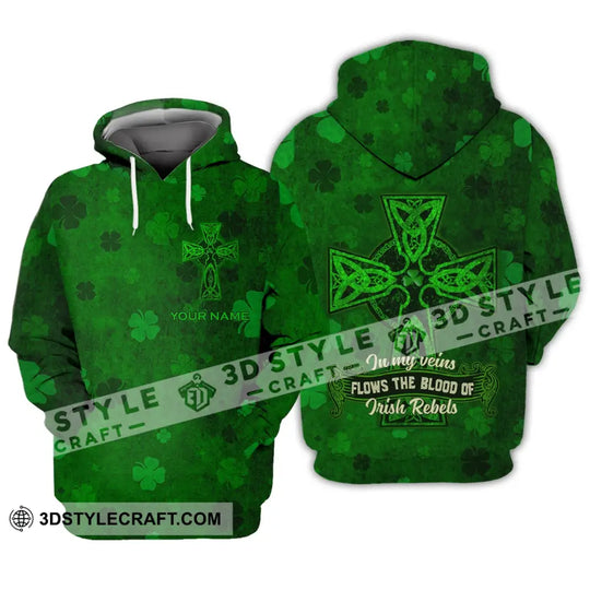 Unisex Shirt - Custom Name Shirt - Irish Patrick's Day Gift , Happy Saint Patrick's Day, In My Veins Flows The Blood Of Irish Rebels style option 3
