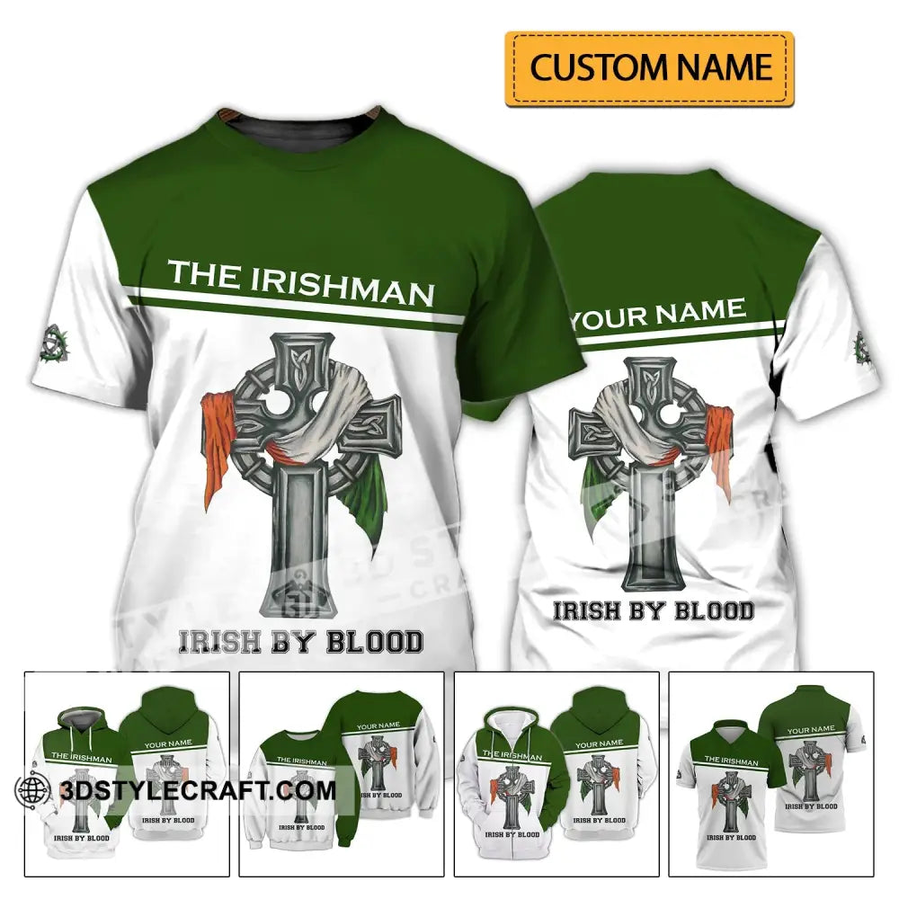 Unisex Shirt - Custom Name Irish Patrick’s Day Gift Happy Saint The Irishman By Blood T-Shirt