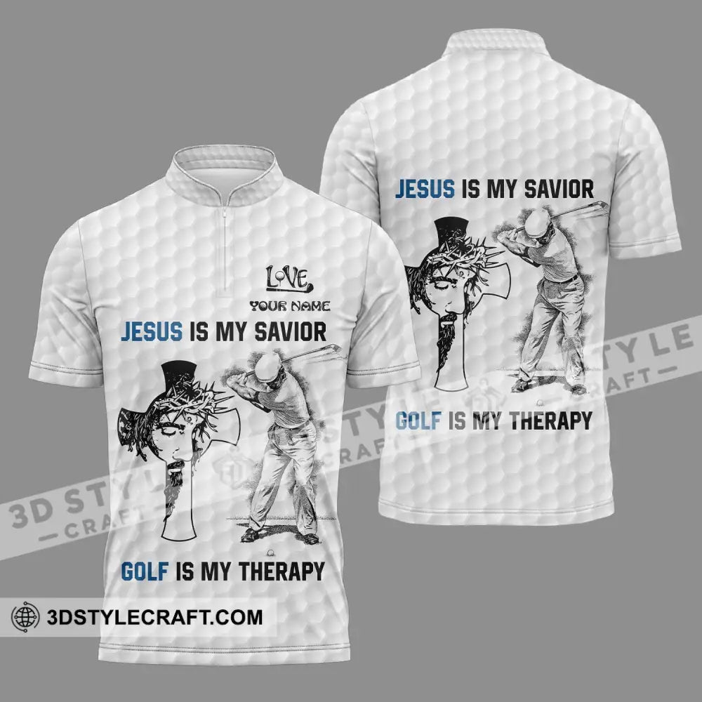 Unisex Shirt - Custom Name Jesus Is My Savior Golf Therapy Zipper Polo / S T-Shirt