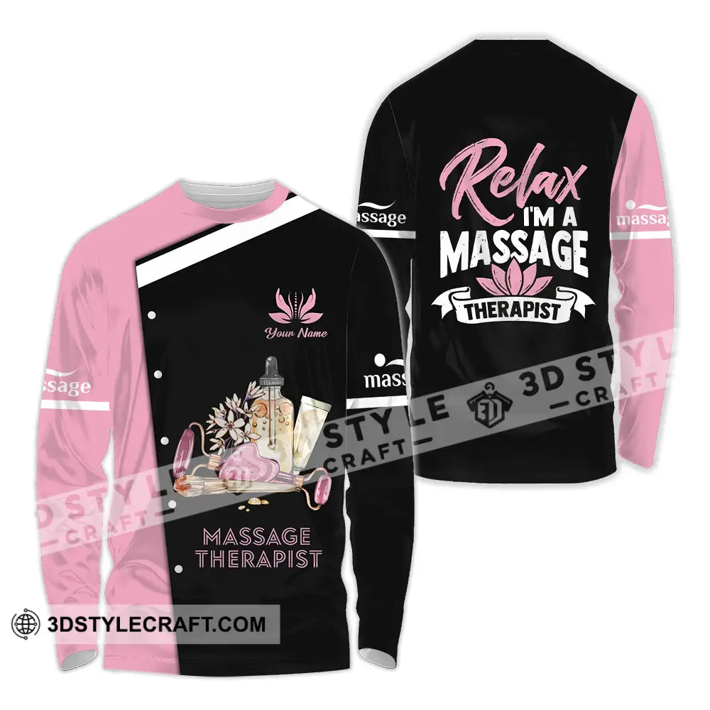 Unisex Shirt - Custom Name Massage Therapist Relax I Am Long Sleeve / S T-Shirt