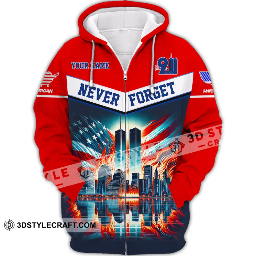 Unisex Shirt Custom Name Never Forget 911 Memorial Firefighter Zipper Hoodie / S T-Shirt