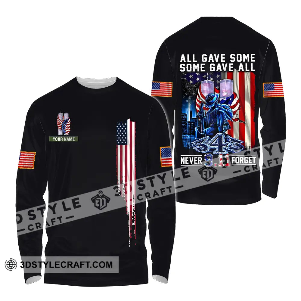 Unisex Shirt - Custom Name Patriot Day 911 All Gave Some Long Sleeve / S T-Shirt