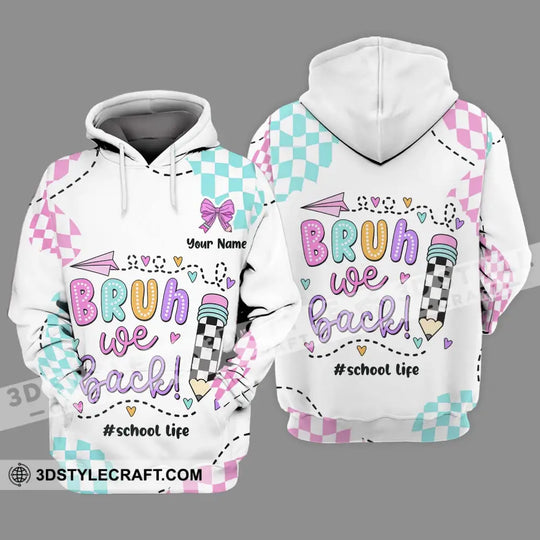 Unisex Shirt - Custom Name School Life Shirt, Bruh We Back style option 3