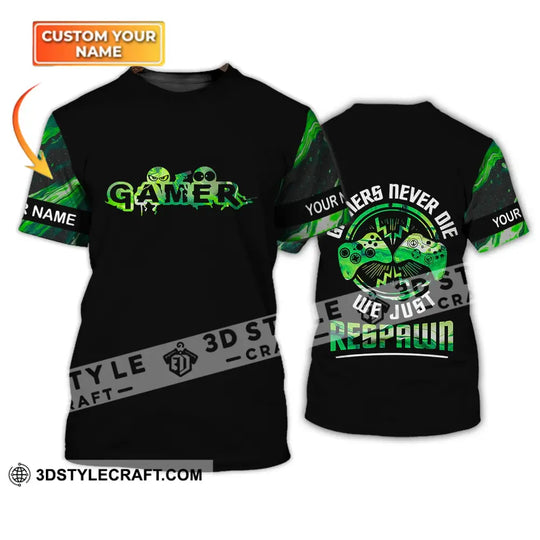 Unisex Shirt - Custom Name T-Shirt, Gamers Never Die We Just Respawn style option 1