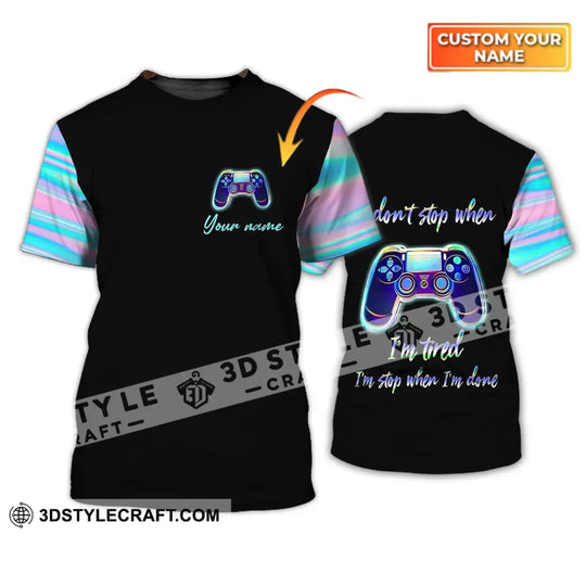 Unisex Shirt - Custom Name T-Shirt, I Don't Stop When I'm Tired, I Stop When I'm Done style option 1