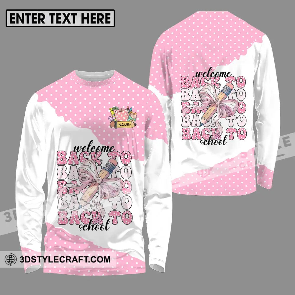 Unisex Shirt - Custom Name Welcome Back To School White Pink Long Sleeve / S T-Shirt